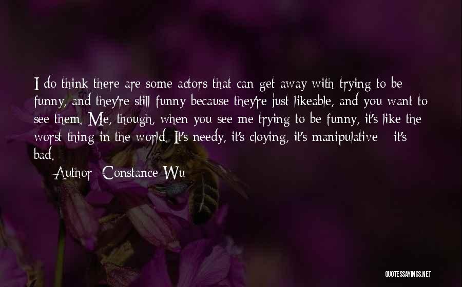 Cloying Quotes By Constance Wu