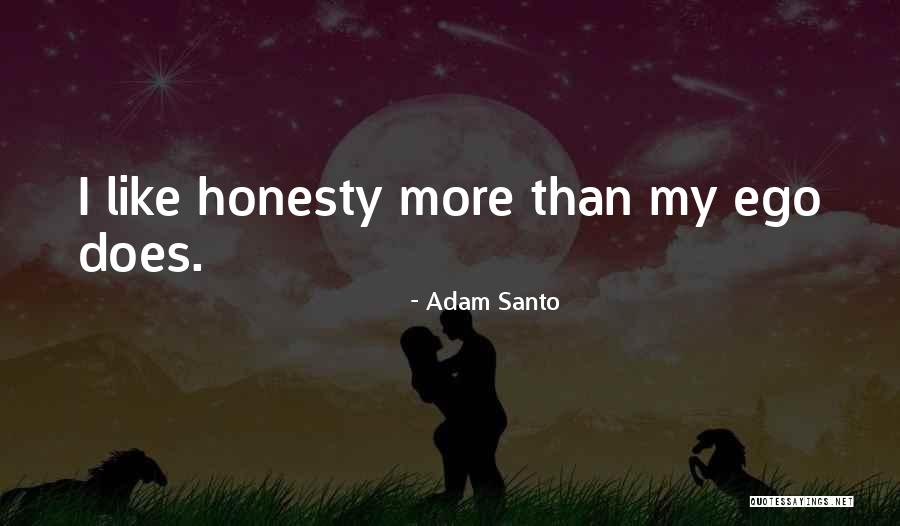 Cloyingly Sweet Quotes By Adam Santo Cloyingly Sweet Quotes By Adam Santo