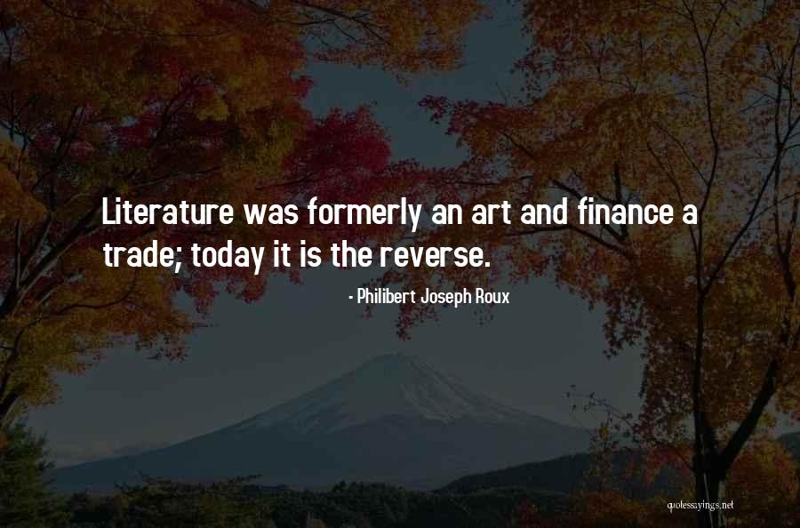 Clp Quotes By Philibert Joseph Roux Clp Quotes By Philibert Joseph Roux