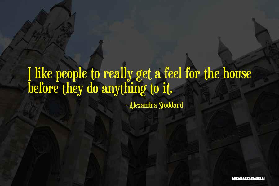 Clu Haywood Quotes By Alexandra Stoddard Clu Haywood Quotes By Alexandra Stoddard