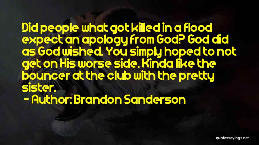 Club Bouncer Quotes By Brandon Sanderson