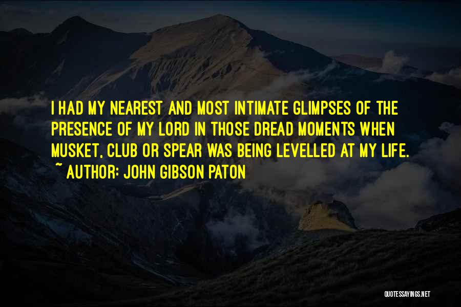 Club Dread Quotes By John Gibson Paton