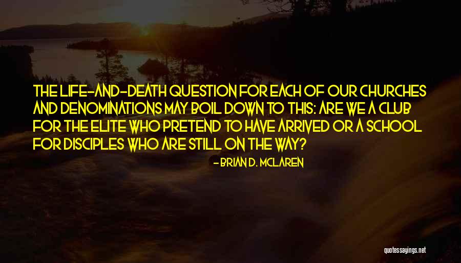 Club Life Quotes By Brian D. McLaren Club Life Quotes By Brian D. McLaren