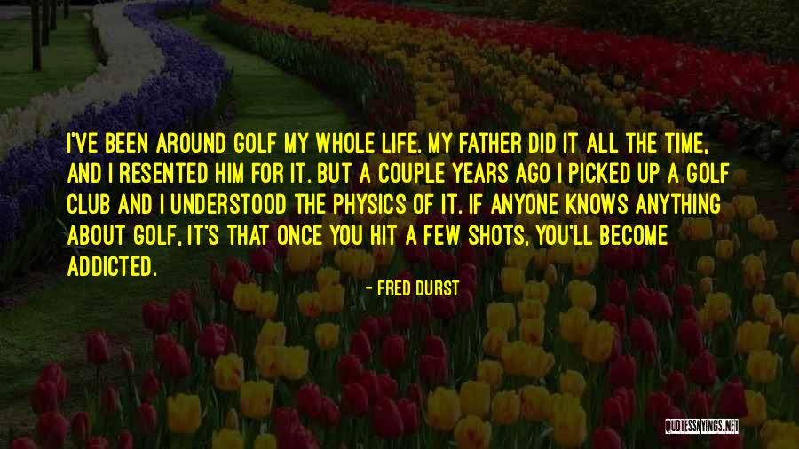Club Life Quotes By Fred Durst Club Life Quotes By Fred Durst