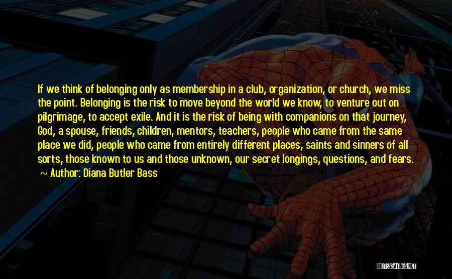 Club Membership Quotes By Diana Butler Bass Club Membership Quotes By Diana Butler Bass