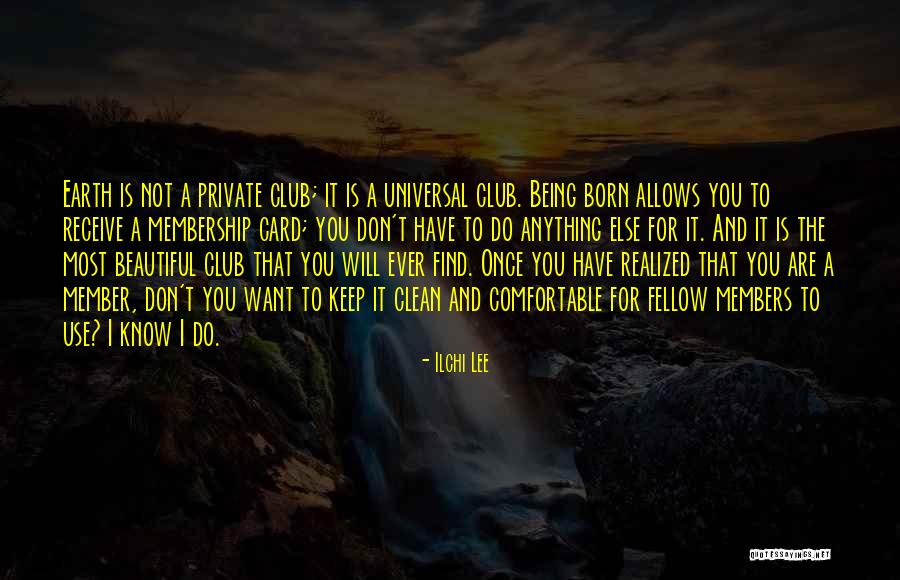 Club Membership Quotes By Ilchi Lee