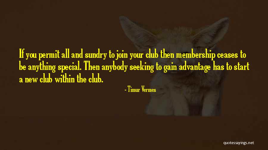 Club Membership Quotes By Timur Vermes