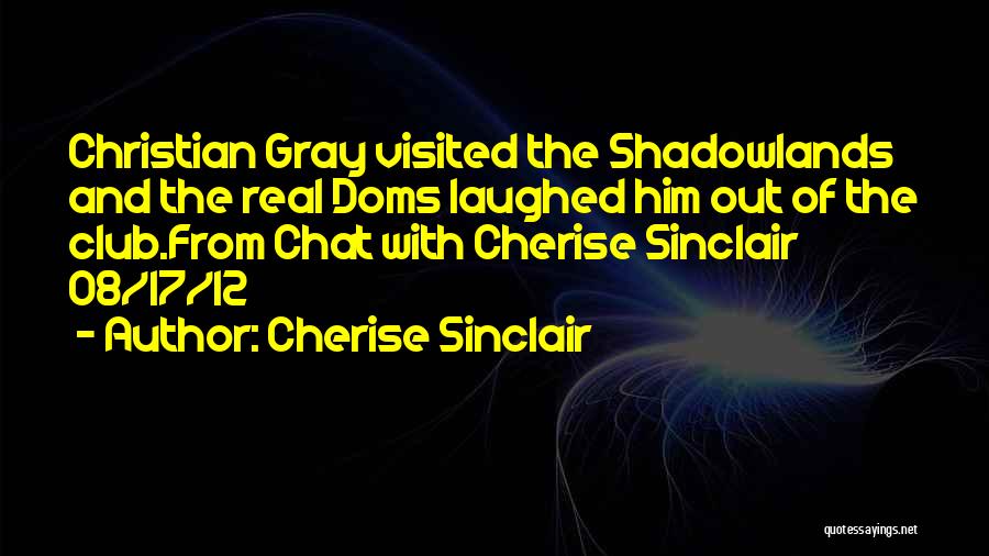 Club Shadowlands Quotes By Cherise Sinclair