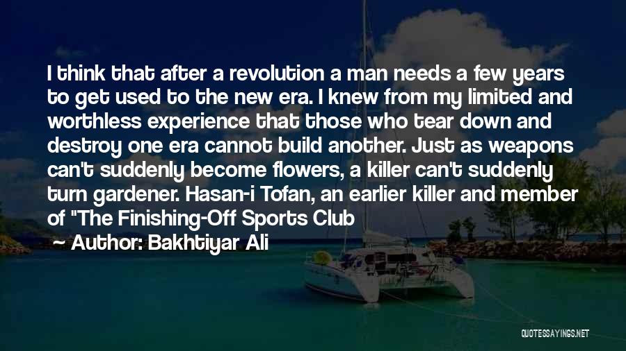 Club Sports Quotes By Bakhtiyar Ali
