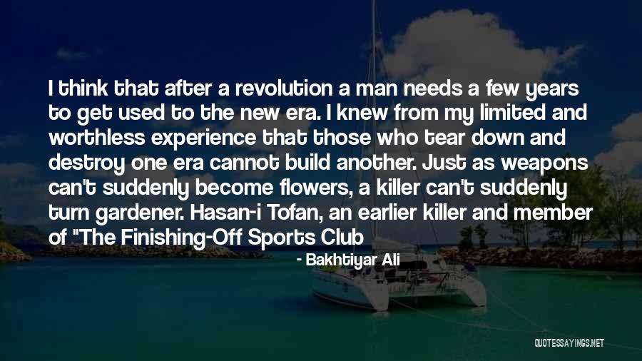 Club Sports Quotes By Bakhtiyar Ali