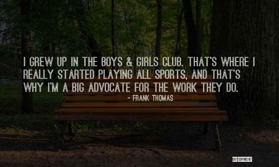 Club Sports Quotes By Frank Thomas