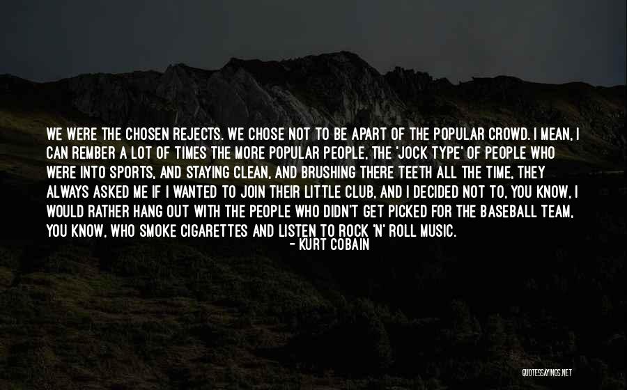 Club Sports Quotes By Kurt Cobain