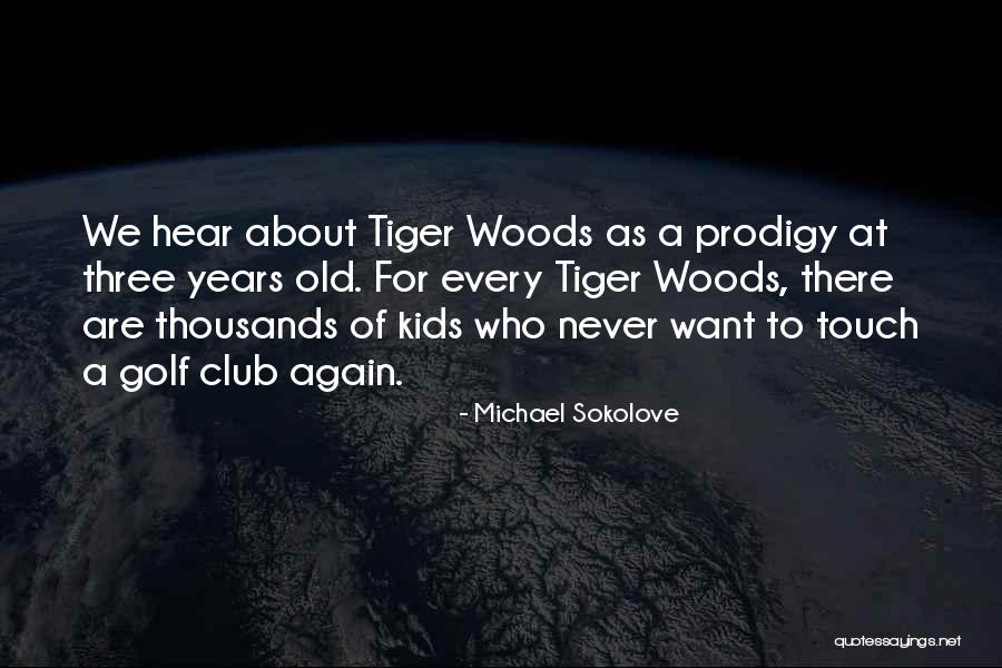 Club Sports Quotes By Michael Sokolove