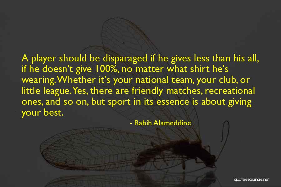 Club Sports Quotes By Rabih Alameddine