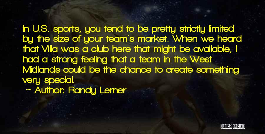 Club Sports Quotes By Randy Lerner