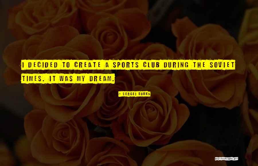 Club Sports Quotes By Sergei Bubka