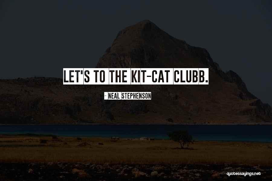 Clubb Quotes By Neal Stephenson Clubb Quotes By Neal Stephenson