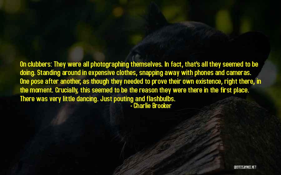 Clubbers Quotes By Charlie Brooker Clubbers Quotes By Charlie Brooker