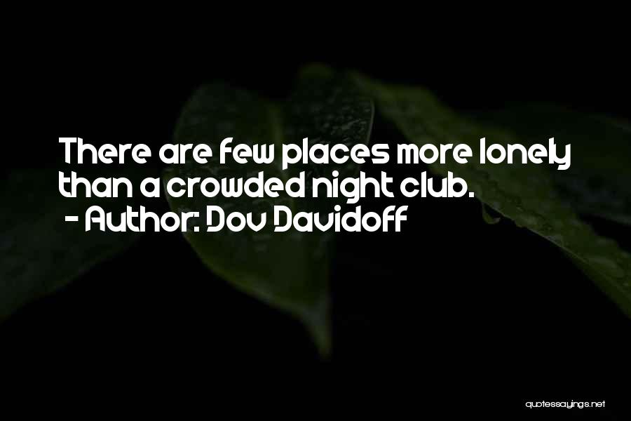 Clubs Quotes By Dov Davidoff