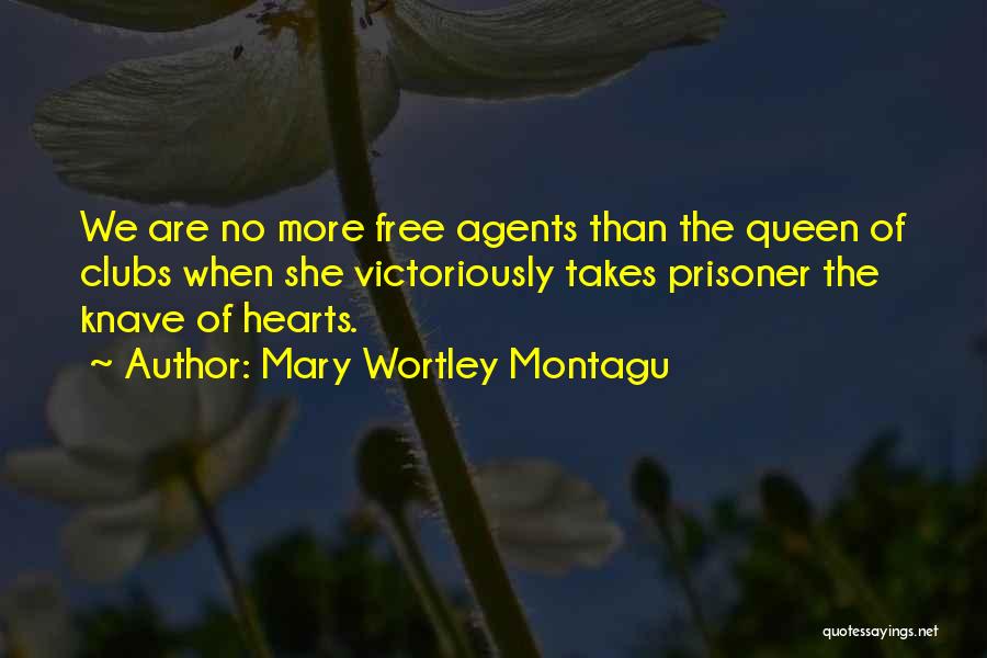 Clubs Quotes By Mary Wortley Montagu