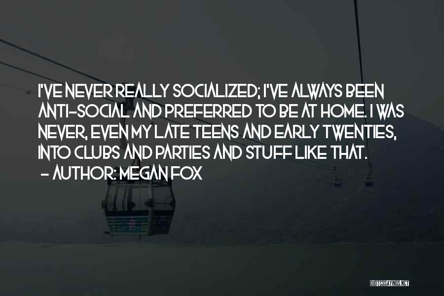 Clubs Quotes By Megan Fox