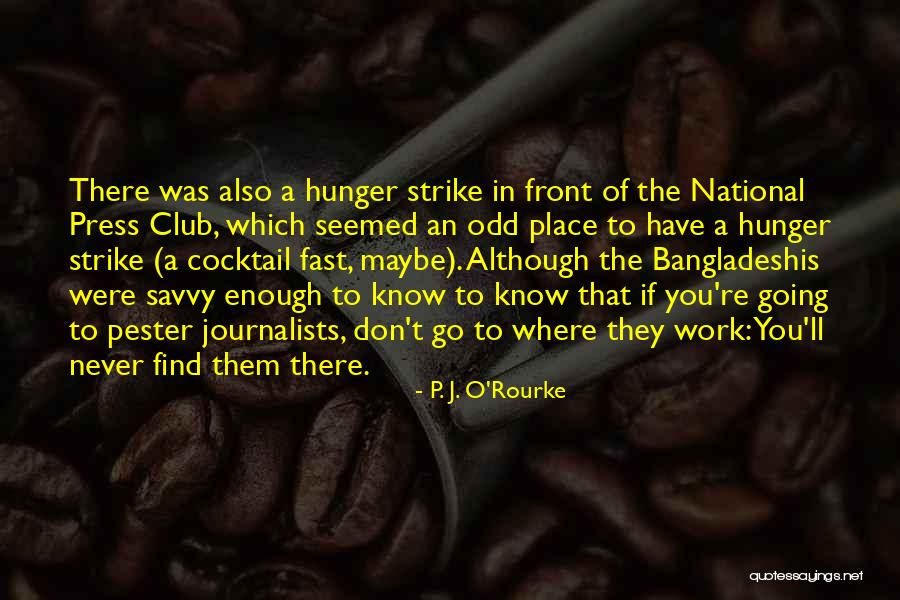 Clubs Quotes By P. J. O'Rourke