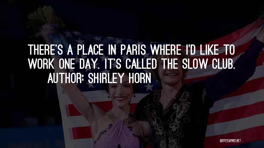 Clubs Quotes By Shirley Horn