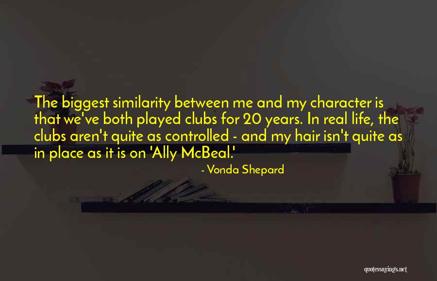 Clubs Quotes By Vonda Shepard