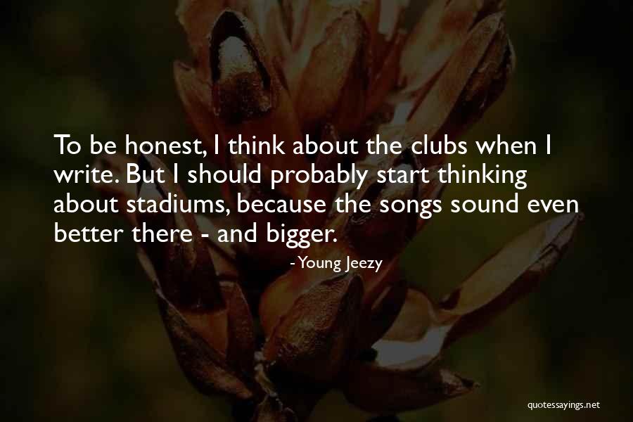 Clubs Quotes By Young Jeezy