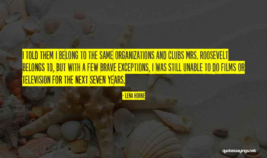 Clubs The Quotes By Lena Horne Clubs The Quotes By Lena Horne
