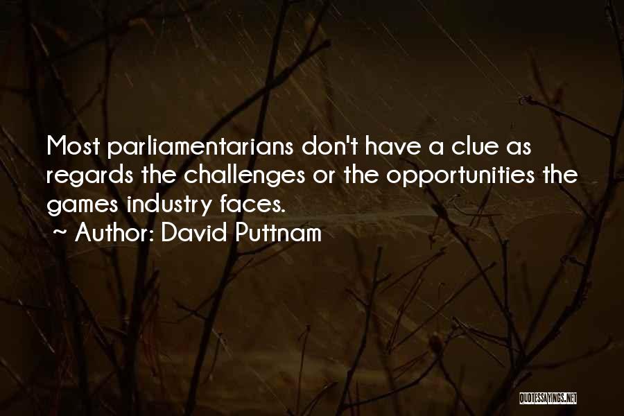 Clue Quotes By David Puttnam