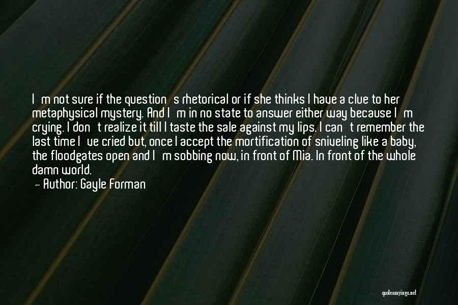 Clue Quotes By Gayle Forman