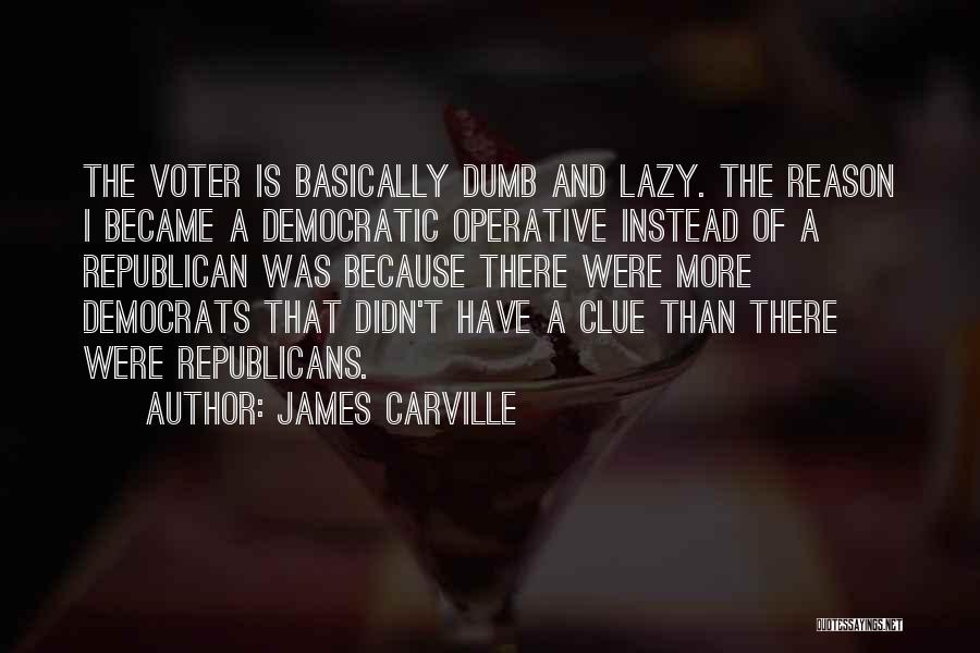 Clue Quotes By James Carville