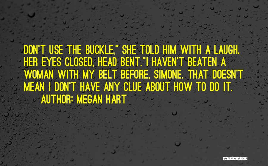 Clue Quotes By Megan Hart
