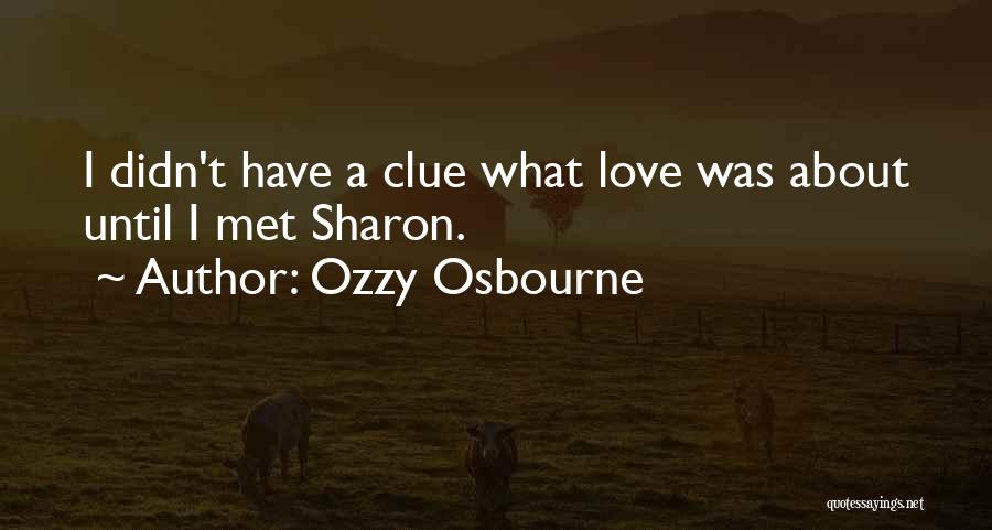 Clue Quotes By Ozzy Osbourne