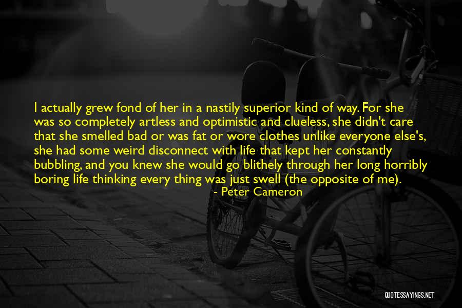 Clueless Humor Quotes By Peter Cameron Clueless Humor Quotes By Peter Cameron