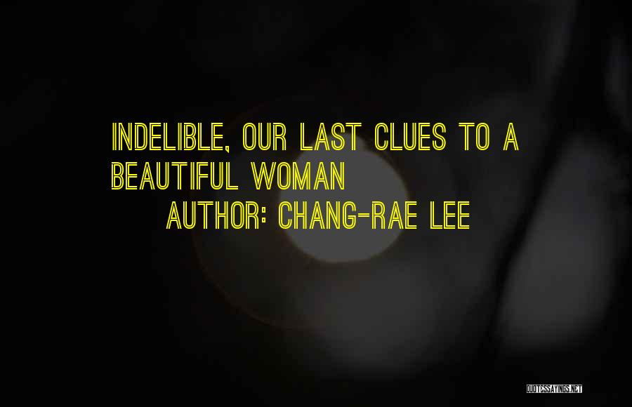 Clues Quotes By Chang-rae Lee