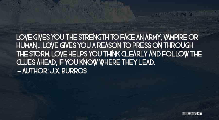 Clues Quotes By J.X. Burros