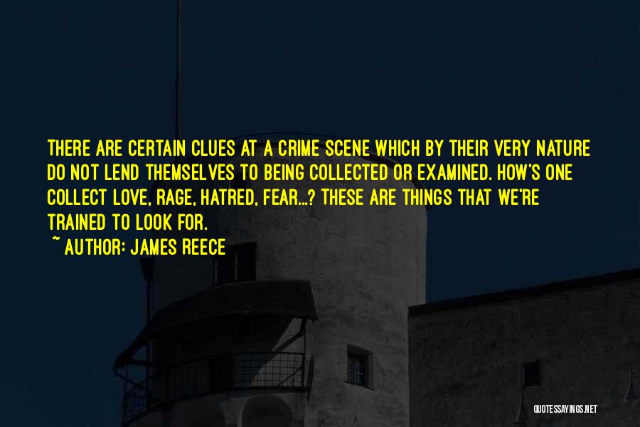 Clues Quotes By James Reece