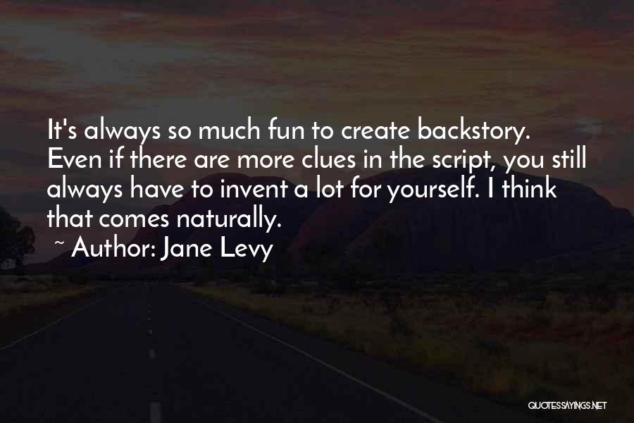 Clues Quotes By Jane Levy