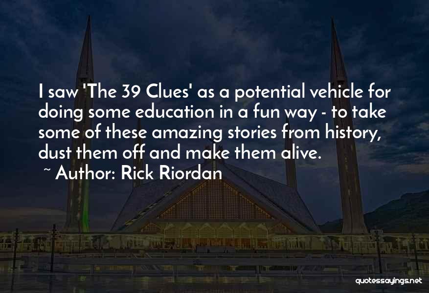 Clues Quotes By Rick Riordan