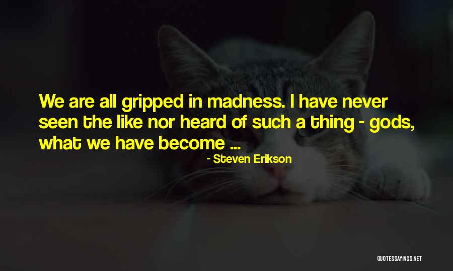 Clulatr Quotes By Steven Erikson Clulatr Quotes By Steven Erikson
