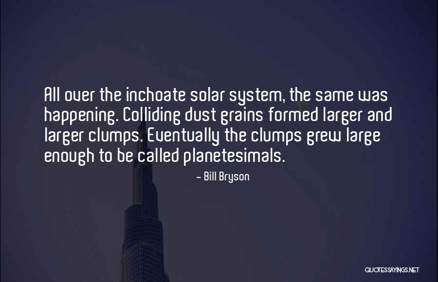 Clumps Quotes By Bill Bryson Clumps Quotes By Bill Bryson