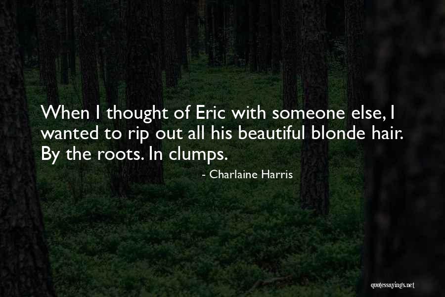 Clumps Quotes By Charlaine Harris Clumps Quotes By Charlaine Harris