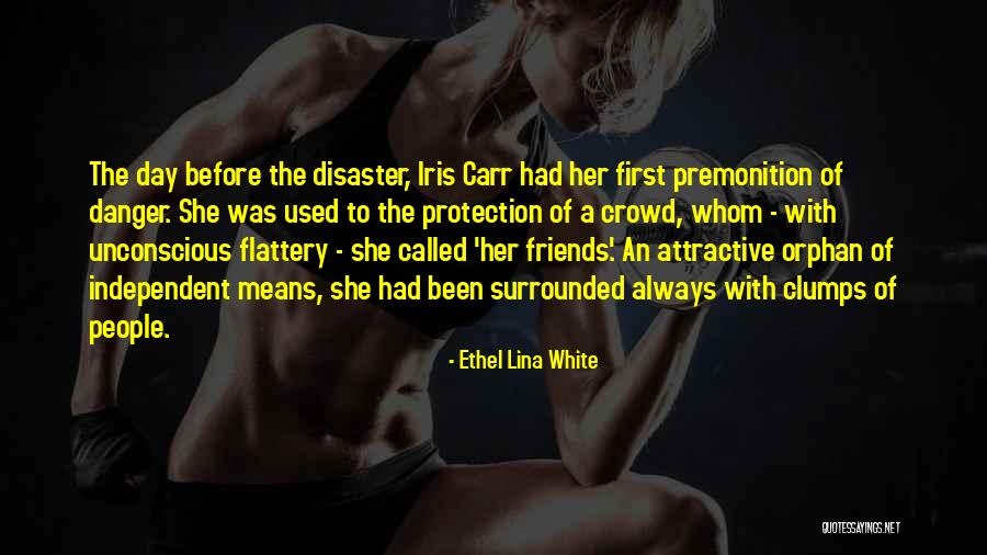 Clumps Quotes By Ethel Lina White Clumps Quotes By Ethel Lina White
