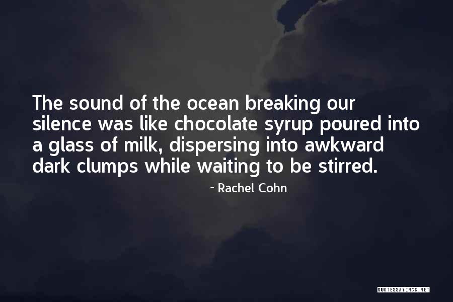 Clumps Quotes By Rachel Cohn Clumps Quotes By Rachel Cohn
