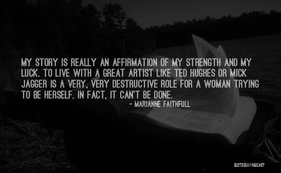 Clumsiest Person Quotes By Marianne Faithfull Clumsiest Person Quotes By Marianne Faithfull