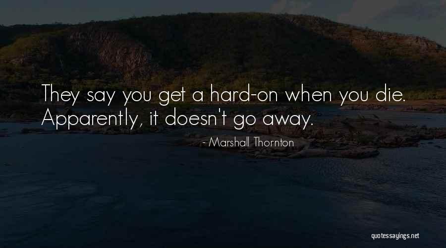 Clumsiness And Adhd Quotes By Marshall Thornton Clumsiness And Adhd Quotes By Marshall Thornton