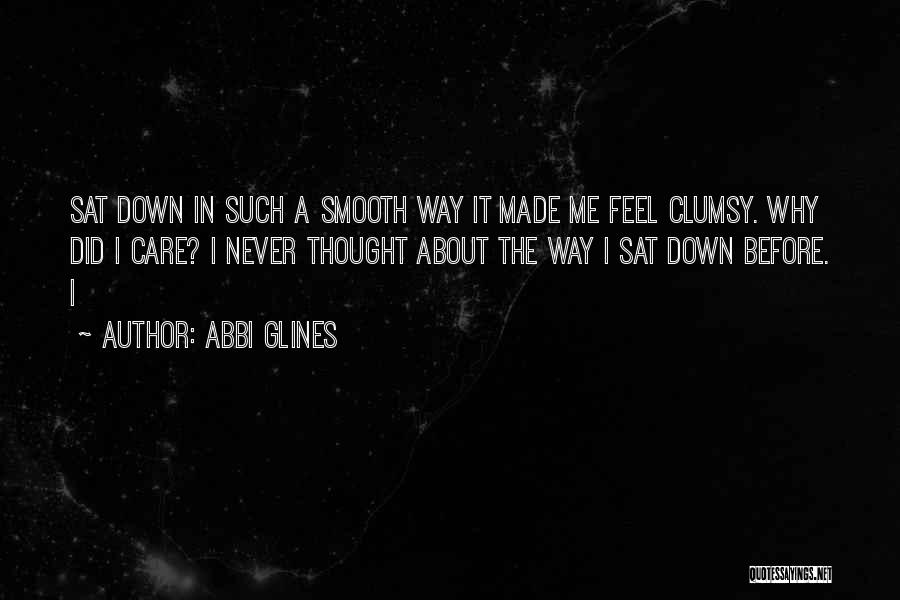 Clumsy Me Quotes By Abbi Glines