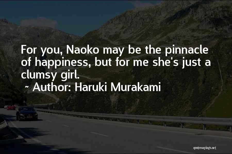 Clumsy Me Quotes By Haruki Murakami